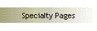 Specialty Pages
